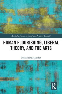 Human Flourishing, Liberal Theory, and the Arts