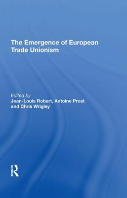 The Emergence of European Trade Unionism