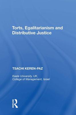 Torts, Egalitarianism and Distributive Justice