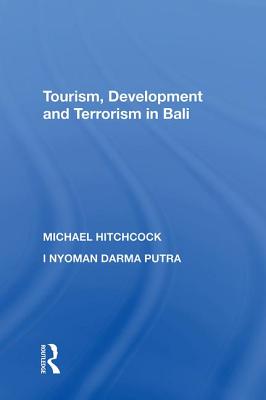 Tourism, Development and Terrorism in Bali