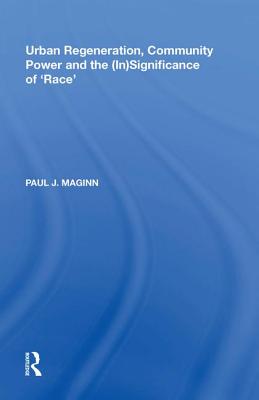 Urban Regeneration, Community Power and the (In)Significance of 'Race'