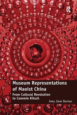 Museum Representations of Maoist China