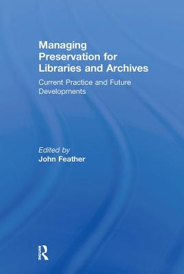 Managing Preservation for Libraries and Archives