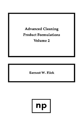 Advanced Cleaning Product Formulations, Vol. 2