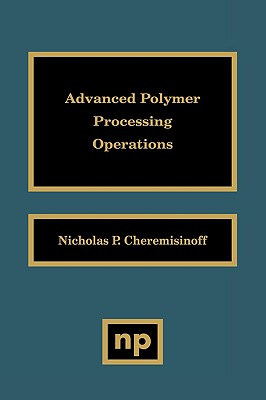 Advanced Polymer Processing Operations