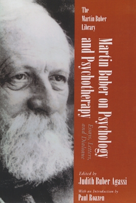 Martin Buber on Psychology and Psychotherapy