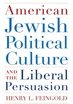 American Jewish Political Culture and the Liberal Persuasion