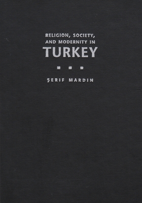 Religion, Society, and Modernity in Turkey