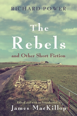 The Rebels and Other Short Fiction