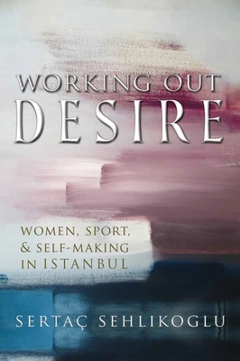 Working Out Desire