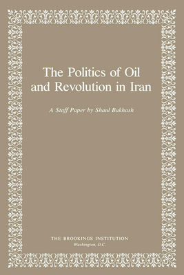 The Politics of Oil and Revolution in Iran