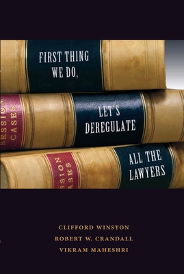 First Thing We Do, Let''s Deregulate All the Lawyers