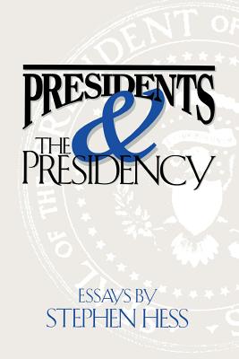 Presidents & the Presidency