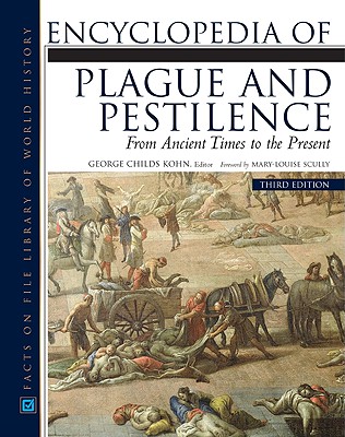 Encyclopedia of Plague and Pestilence