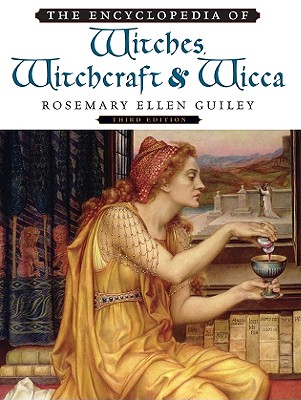 The Encyclopedia of Witches, Witchcraft and Wicca