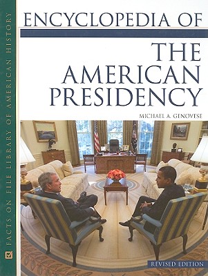 Encyclopedia of the American Presidency