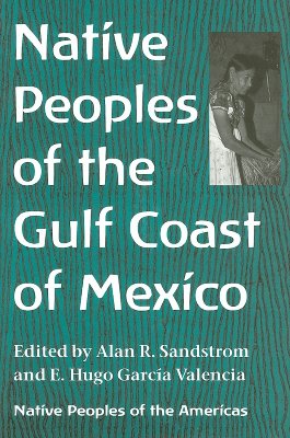 Native Peoples of the Gulf Coast of Mexico