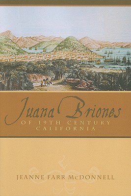 Juana Briones of Nineteenth-Century California