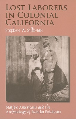 Lost Laborers in Colonial California