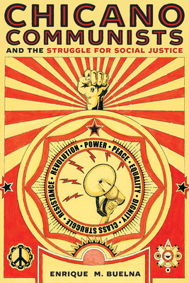 Chicano Communists and the Struggle for Social Justice