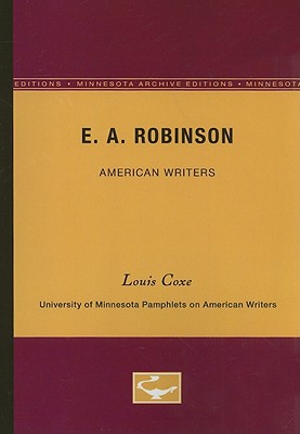 E.A. Robinson - American Writers 17