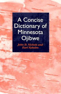 Concise Dictionary of Minnesota Ojibwe