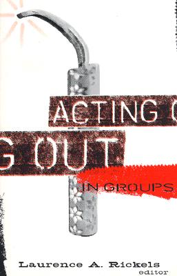 Acting Out in Groups