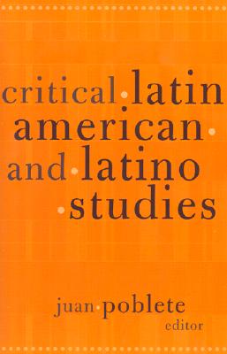 Critical Latin American And Latino Studies