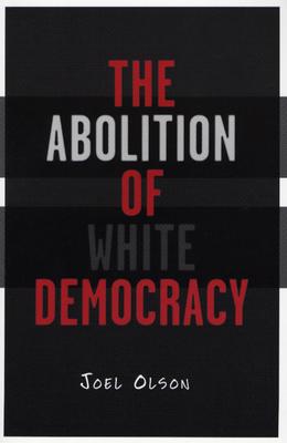 Abolition Of White Democracy