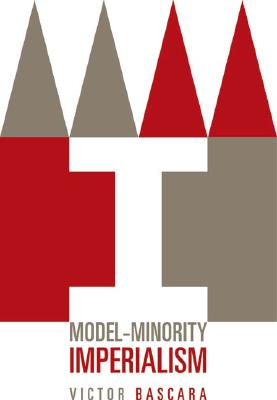 Model-Minority Imperialism