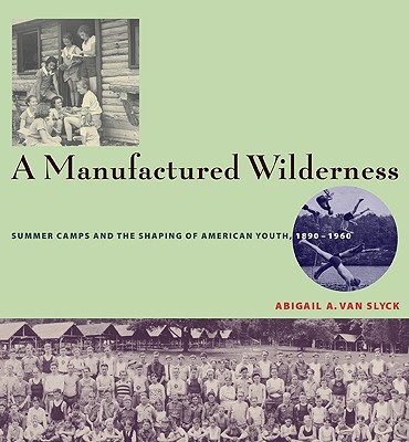 A Manufactured Wilderness