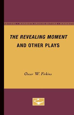 The Revealing Moment and Other Plays