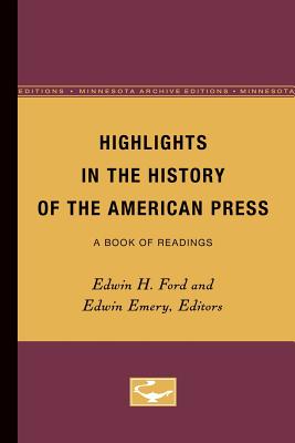 Highlights in the History of the American Press