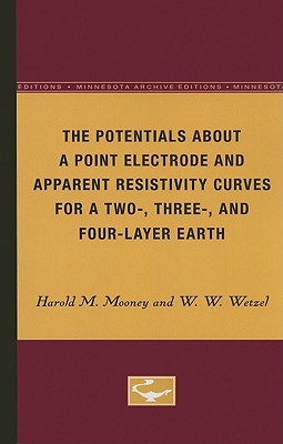 The Potentials About a Point Electrode and Apparent Resistivity Curves for a Two-, Three-, and Four-Layer Earth