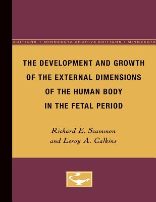 The Development and Growth of the External Dimensions of the Human Body in the Fetal Period