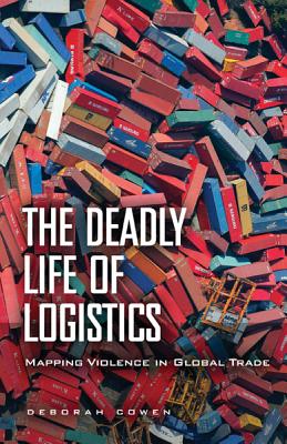 The Deadly Life of Logistics