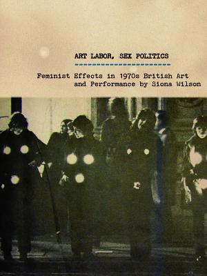 Art Labor, Sex Politics