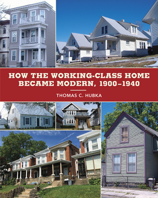 How the Working-Class Home Became Modern, 1900-1940