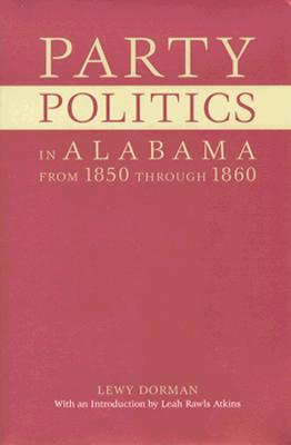 Party Politics in Alabama from 1850 Through 1860