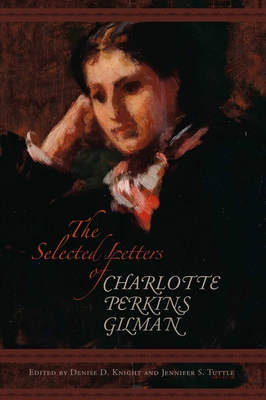 The Selected Letters of Charlotte Perkins Gilman