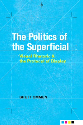 The Politics of the Superficial