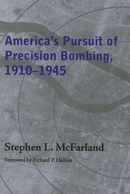 America''s Pursuit of Precision Bombing, 1910-1945