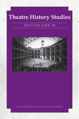 Theatre History Studies 2019, Volume 38