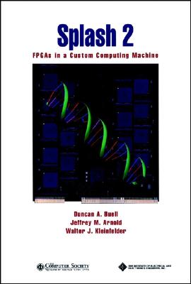 Splash 2 – FPGAs in a Custom Computing Machine