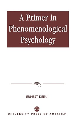 A Primer in Phenomenological Psychology