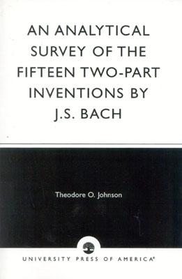 An Analytical Survey of the Fifteen Two-Part Inventions by J.S. Bach