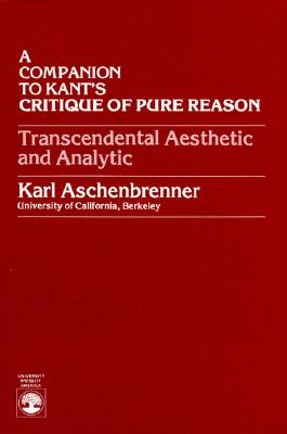 A Companion to Kant's Critique of Pure Reason