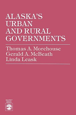 Alaska''s Urban and Rural Governments