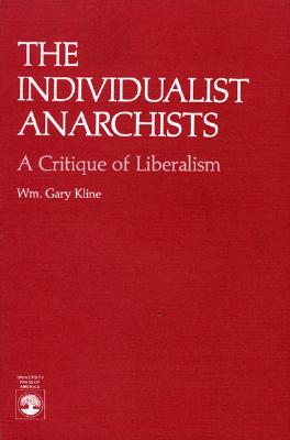 The Individualist Anarchists