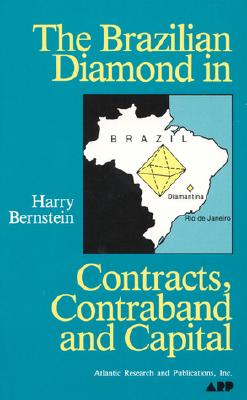 The Brazilian Diamond in Contracts, Contraband and Capital